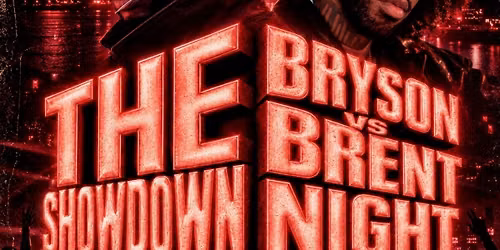THE SHOWDOWN: BRYSON vs. BRENT NIGHT