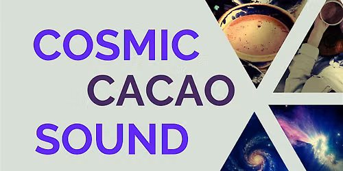 Cosmic Cacao  Sound Bath