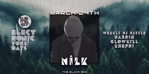 Sub.mission Electronic Tuesdays: m\u00eelk + Weekly DJ Battle
