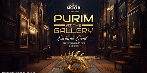 PURIM AT NOOR GALLERY