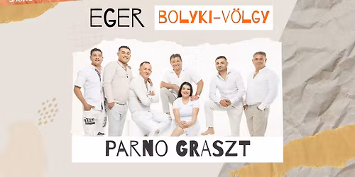 Parno Graszt \/\/ Eger, Bolyki-v\u00f6lgy
