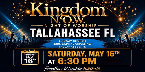 Kingdom N.O.W - LifeWay Tallahassee
