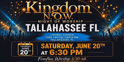 Kingdom N.O.W - LifeWay Tallahassee