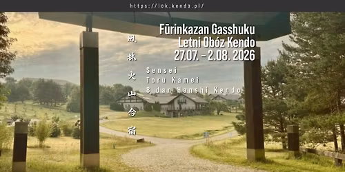 F\u016brinkazan Gasshuku \u2013 Letni Ob\u00f3z Kendo 27.07. \u2013 2.08. 2026