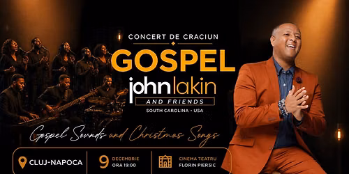 John Lakin & Friends - Concert de Cr\u0103ciun - GOSPEL