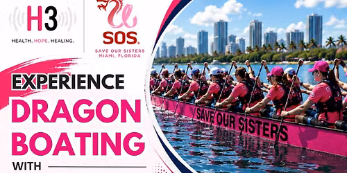 Join H3 & Save Our Sisters for a Dragon Boating Experience