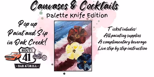 Canvases & Cocktails: Palette Knife Edition @ Route 41- Oak Creek
