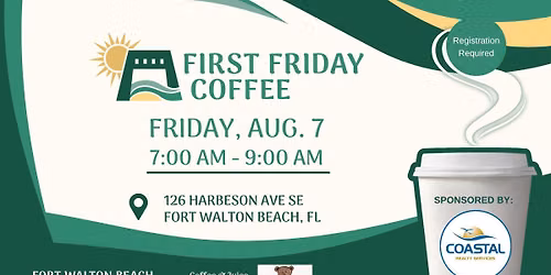 First Friday Coffee sponsored by Coastal Realty Services