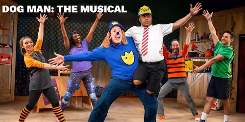 Dog Man - The Musical - Louisville