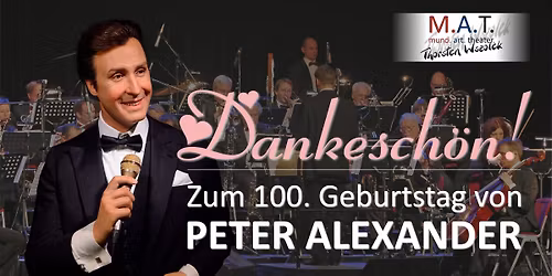 Dankesch\u00f6n! - Zum 100. Geburtstag von Peter Alexander
