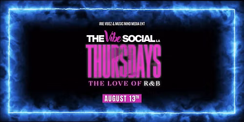 The Vibe Social LA | Comedy \u2022 Live Music \u2022 DJs | Thursday's
