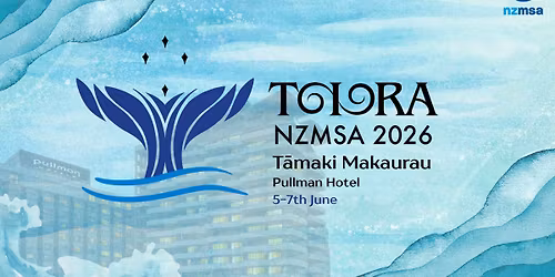 NZMSA Conference: TOIORA 2026