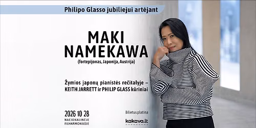 PHILIPO GLASSO jubiliejui art\u0117jant: \u012f\u017eymios japon\u0173 pianist\u0117s MAKI NAMEKAWA re\u010ditalis