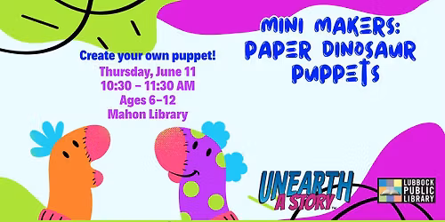 Mini Makers: Paper Dinosaur Puppets at Mahon Library