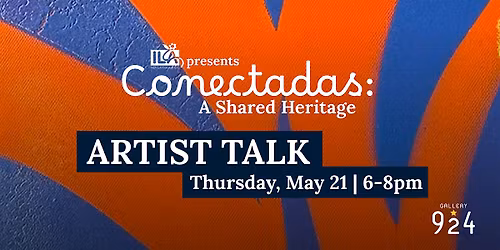 "Conectadas: A Shared Heritage" Artist Talk
