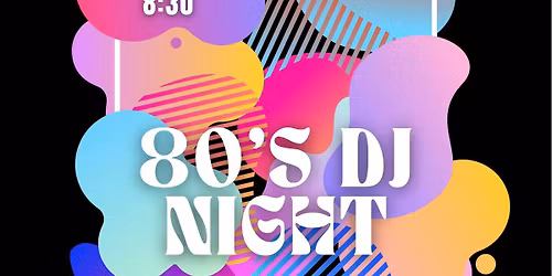 80s DJ Night at The Galley Hall