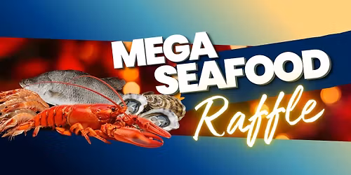 Mega Seafood Raffle