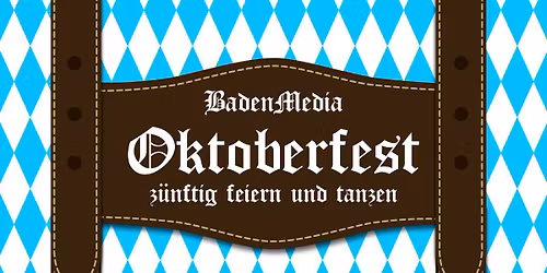 BadenMedia Oktoberfestparty: Bühl, Cooper`s (neben Toom Baumarkt)