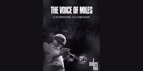 The Voice of Miles Davis: A Symphonic Celebration