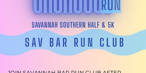 SAV BAR RUN CLUB | Savannah Southern Half Shake Out Run 