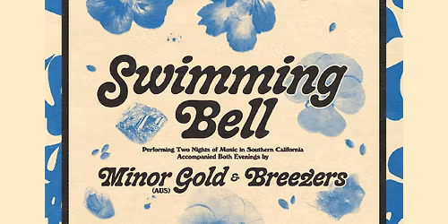 Swimming Bell, Minor Gold, Breezers