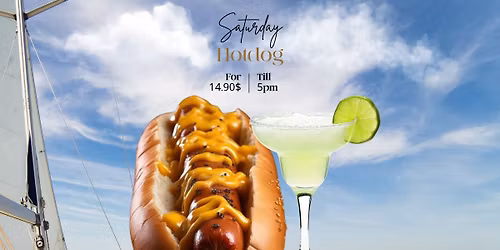 Saturday Lunch Special - Hotdog for $14.90