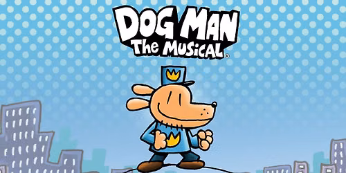 Dog Man: The Musical