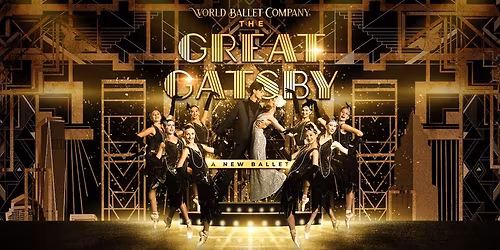 The Great Gatsby - Ballet at First Interstate Center for the Arts