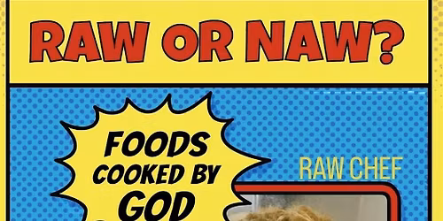 "Raw or Naw?" With Chef Joyce Fontenot