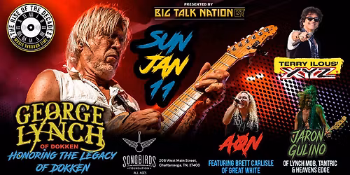 GEORGE LYNCH of DOKKEN, Terry Ilous' XYZ, Brett Carlisle of GREAT WHITE, AON at Songbirds Foundation