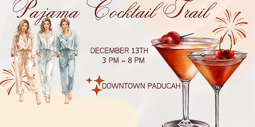 Pajama Party Cocktail Trail & Upstairs Downtown Open House