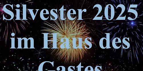 Silvester 2025 im Haus des Gastes Chemnitz Reichenbrand Ausverkauft