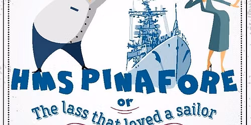 HMS Pinafore by Gilbert & Sullivan with Opera Anywhere