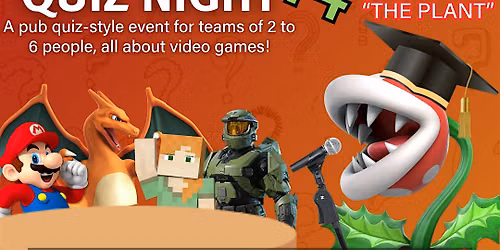 Video Game Quiz Night 14 with Special Guest QuizMaster: The Plant