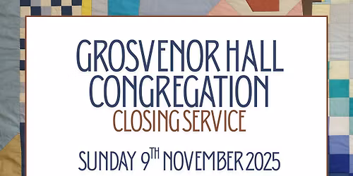 Grosvenor Hall Service of Thanksgiving and Remembrance