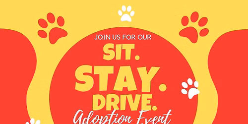 Sit. Stay. Drive. Adoption Event