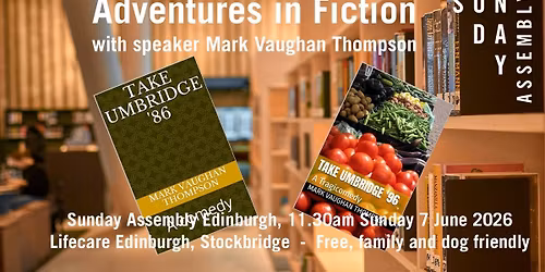 Sunday Assembly: Adventures in Fiction