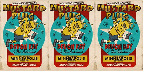 Mustard Plug w\/Special Guests Devon Kay & The Solutions, Space Monkey Mafia