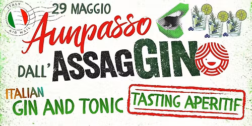 AssagGINo Aunpasso \u2014 Artisanal Gin & Tonics Aperitif with slowfood