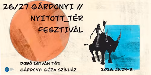 26\/27 G\u00c1RDONYI \/\/ NYITOTT_T\u00c9R FESZTIV\u00c1L