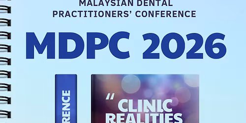 Malaysia Private Dental Practitioner's Conference 2026 