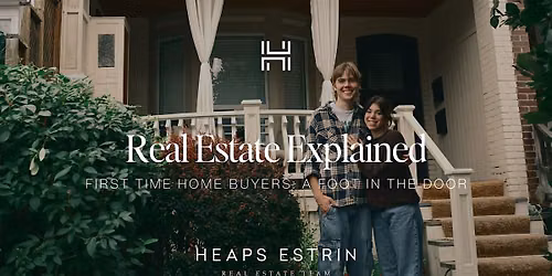 Real Estate Explained \u2013 First Time Home Buyers: A Foot in the Door