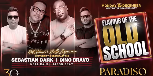 Flavour of the Old School | Paradiso Monte | Mon 15 Dec