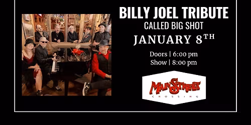 Billy Joel Tribute | Big Shot | LIVE at Main Street Crossing