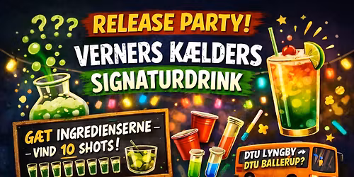 \ud83c\udf79\u26a0\ufe0f RELEASE PARTY: VERNERS K\u00c6LDERS SIGNATURDRINK \u26a0\ufe0f\ud83c\udf79
