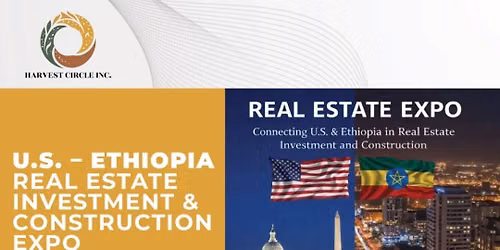 U.S- ETHIOPIA REAL ESTATE AND CONSTRUCTION EXPO IN WASHINGTON DC