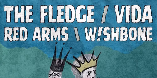 The Fledge, Red Arms, VIDA & W!shbone at Honey Dip, London ON