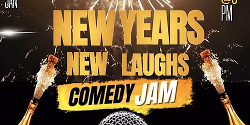 New Years New Laughs Comedy Jam