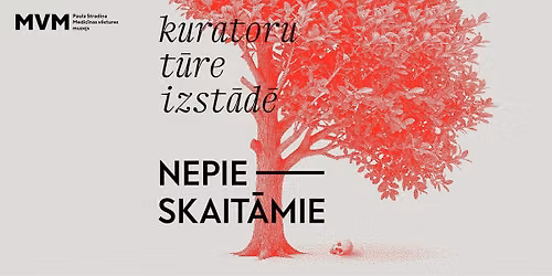 Kuratoru t\u016bre izst\u0101d\u0113 "Nepieskait\u0101mie. Dz\u012bv\u012bbas tehnolo\u0123ijas un n\u0101kotnes cilv\u0113ks"