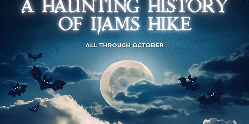 SPECIAL EVENT: A Haunting History of Ijams